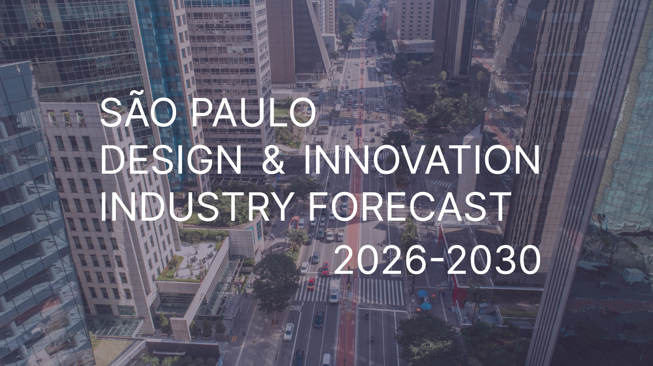 Sao Paulo Design & Innovation Industry Forecast (2026 - 2030)